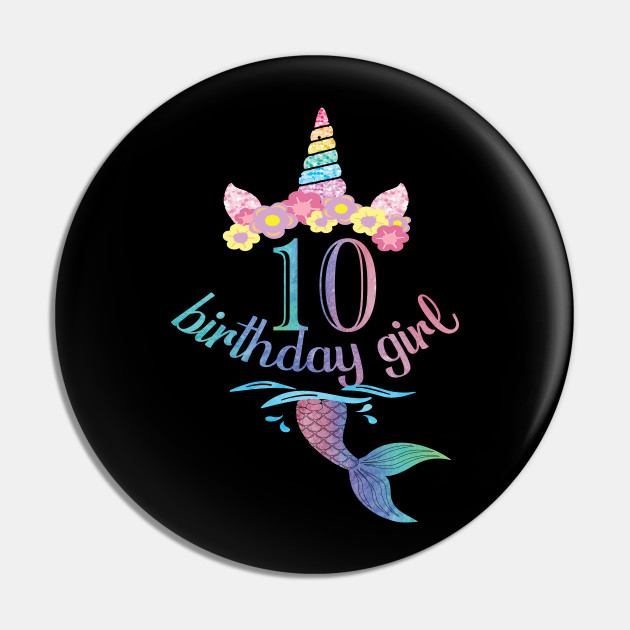 10th Birthday Girl T Shirt 10 Years Old Party Gift 10th Birthday Girl Pin Teepublic