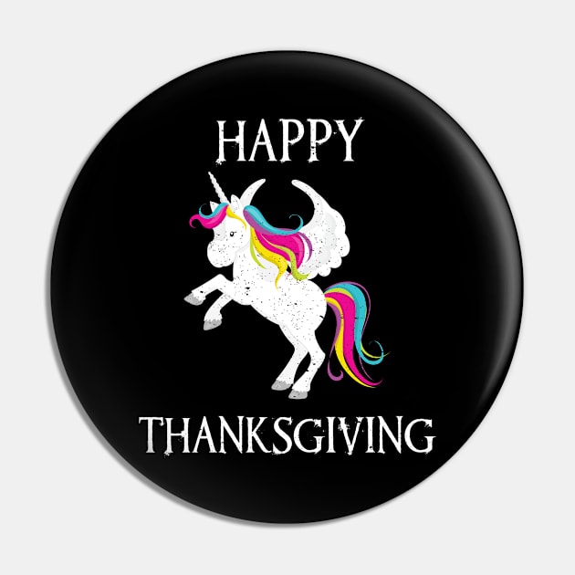 Happy Thanksgiving Funny Unicorn Art Design Pin by merchlovers