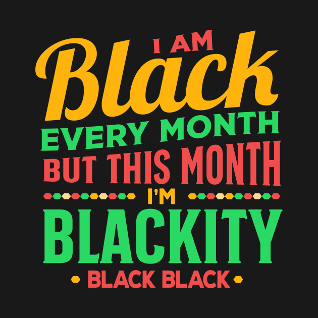 I am black every month but this month black pride by TheDesignDepot