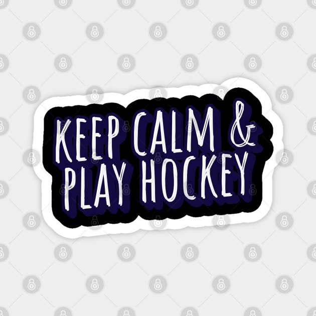 keep calm and play hockey Magnet by juinwonderland 41