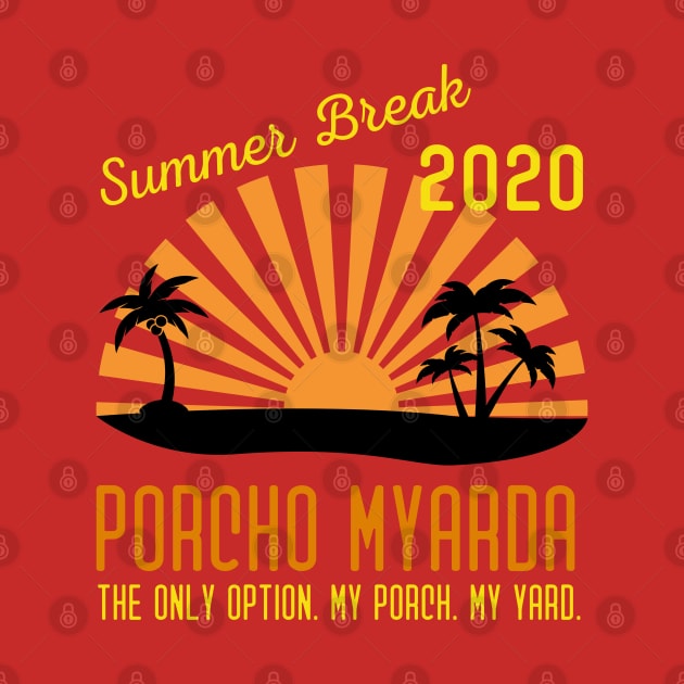 Summer Break 2020 Porcho Myarda by MalibuSun