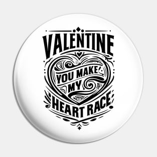 Valentine, You Make My Heart Race Pin