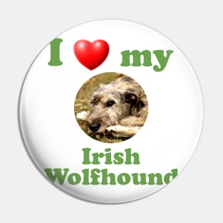 I Love My Irish Wolfhound Pin