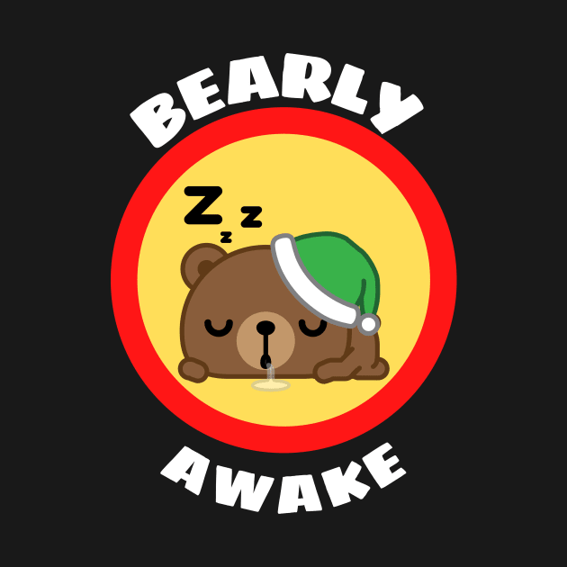 Bearly Awake - Cute Bear Pun by Allthingspunny