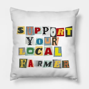 Support Your Local Farmer Pillow