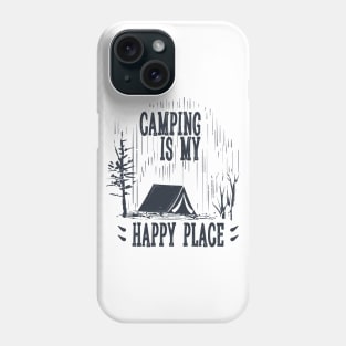 Camping is my happy place Phone Case