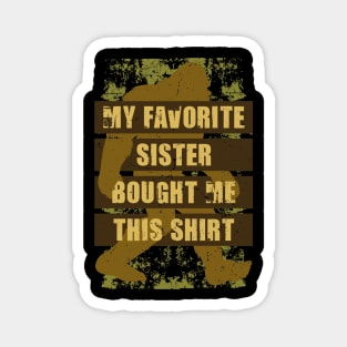 my favorite sister bought me this shirt Vintage Bigfoot Gift Magnet