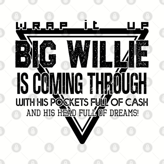 Big Willie by Pictozoic