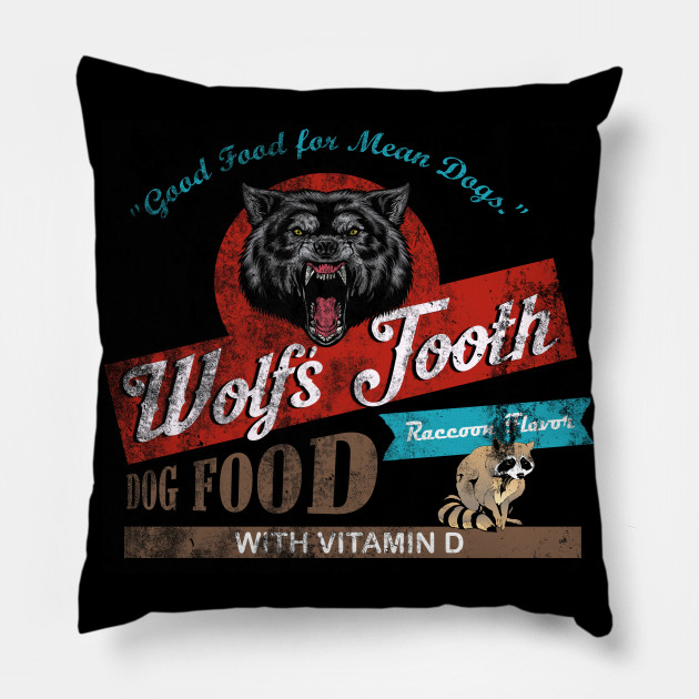 Wolf S Tooth Dog Food Distressed Once Upon A Time In Hollywood Almohada Teepublic Mx