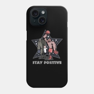 Stay Positive any time Phone Case