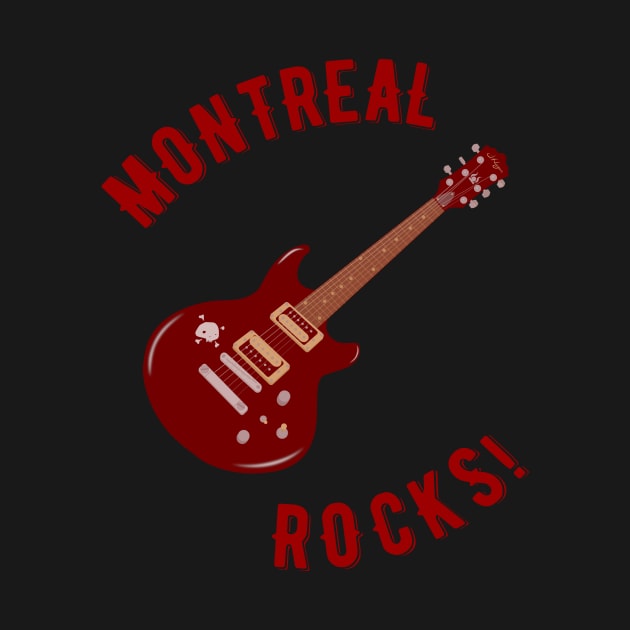 Montreal Rock! by MessageOnApparel