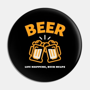 Life Happens Beer Help Pin