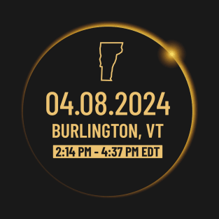 Vermont State Burlington VT USA Totality April 8, 2024 Total Solar Eclipse T-Shirt