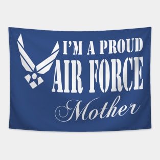 Best Gift for Mom - I am a Proud Air Force Mother Tapestry