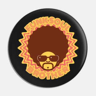 Funk Soul Brother Pin