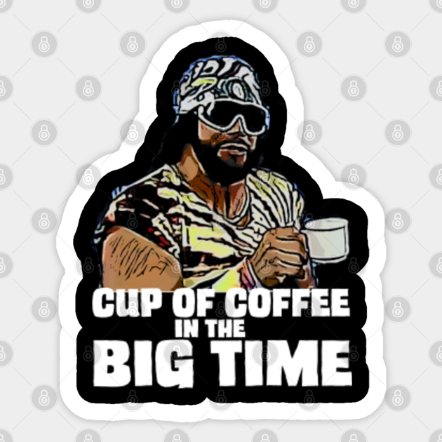 Cup of coffee - Macho Man - Sticker