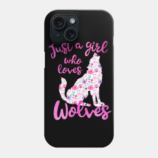 Just a girl who loves wolves Phone Case