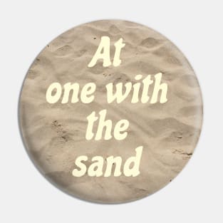 At one with the sand Pin