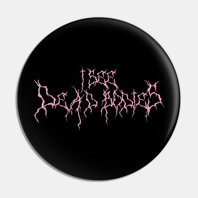 I See Dead Bodies (Pink) Pin by Graograman