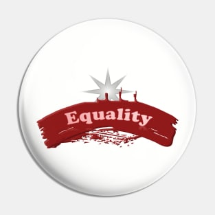 Equality never end! Pin