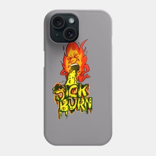 OOOHHH SICK BURN Phone Case