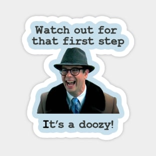 Watch that first step...it's a doozy! Magnet