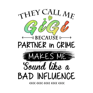 Gigi Grandma Gift - They Call Me Gigi Because Partner In Crime T-Shirt