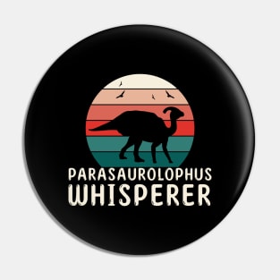 Parasaurolophus Whisperer Quote for a Parasaurolophus Dino Fan Pin
