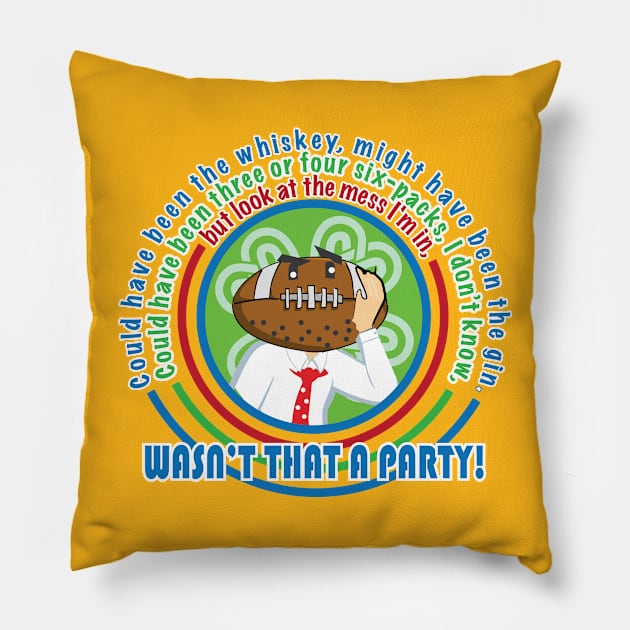 Wasn't That a Party! Pillow by EpixDesign