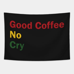 Good Coffee No Cry Tapestry