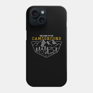 Welcome to The Campground Phone Case