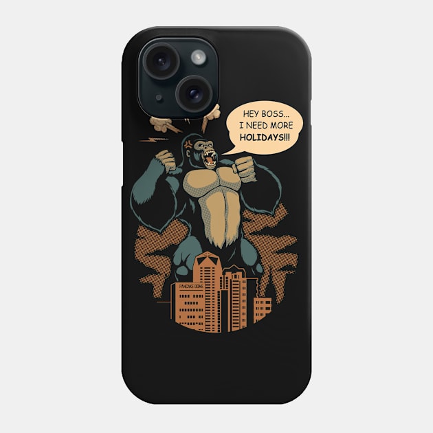 I NEED MORE HOLIDAYS Phone Case by Pancake Dome