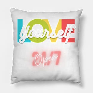 Love Yourself 24/7 Open Pillow