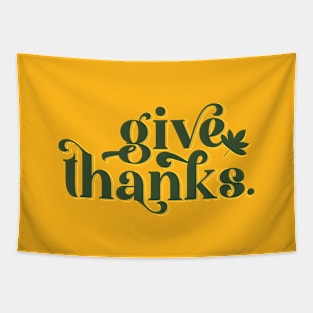 Give Thanks Happy Thanksgiving Gift Tapestry