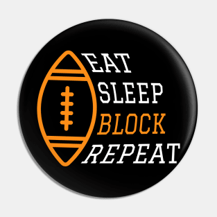 Eat Sleep Block Repeat Art For Football Offensive Lineman Pin