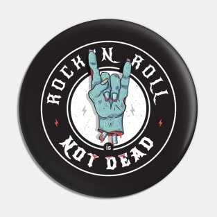 Rock  Roll is Not Dead Pin