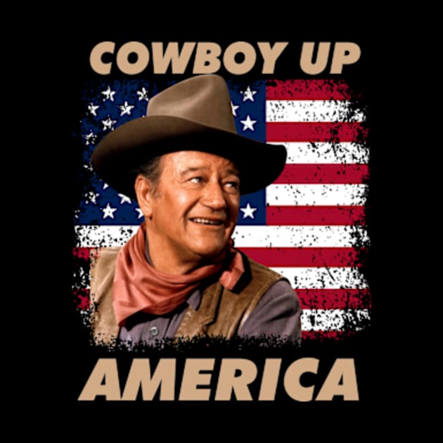 Cowboy Up America – John vintage Wayne by davidhedrick