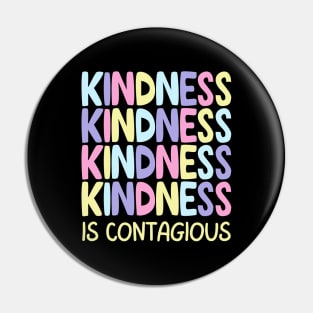 Kindness is contagious Pin