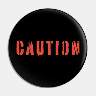 Caution Red Spray Painted Typography Design Pin