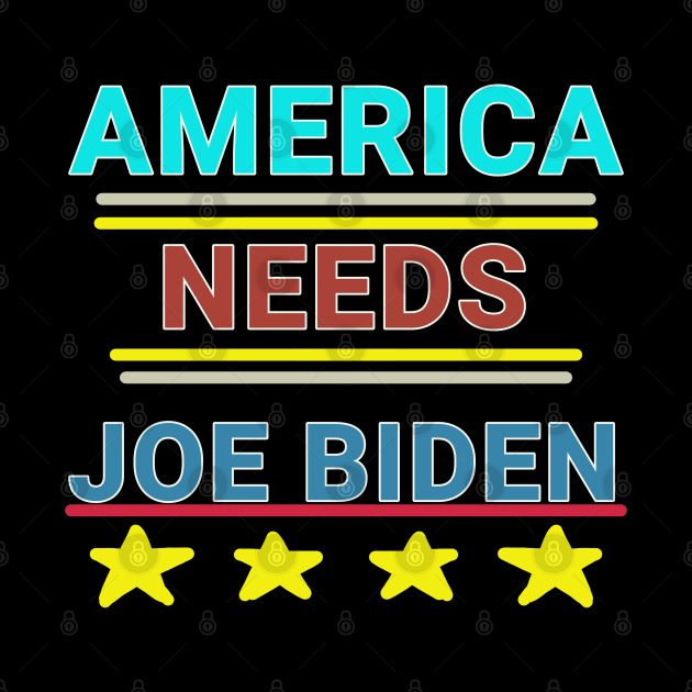 America Needs Joe Biden by TANSHAMAYA