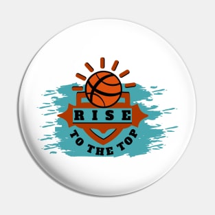 Rise to the top Pin