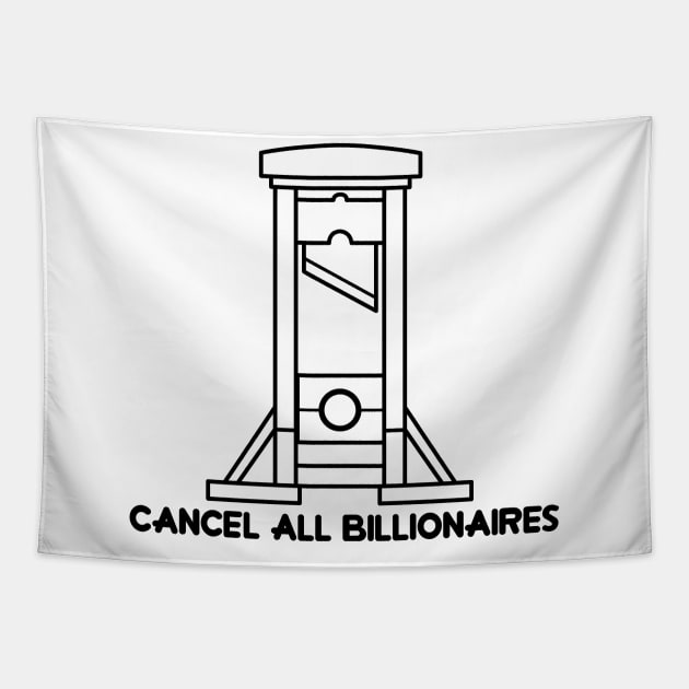 Cancell all billionaires Tapestry by remerasnerds