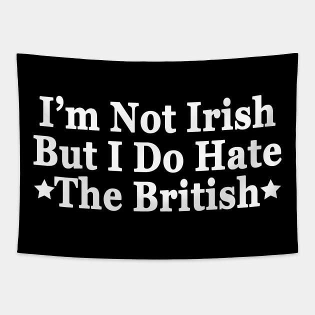 I’m Not Irish But I Do Hate The British Tapestry by sarabuild