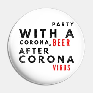 Party With Corona Pin