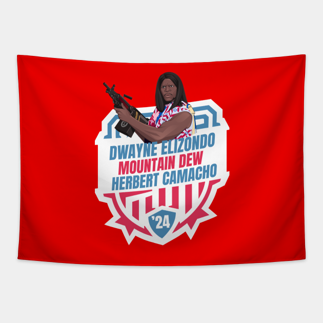 President Dwayne Elizondo Mountain Dew Herbert Camacho Dwayne Elizondo Mountain Dew Herbert Camacho '24 - Idiocracy - Tapestry
