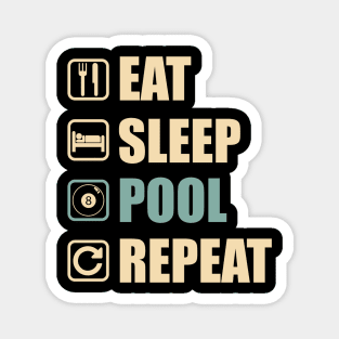 Eat Sleep Pool Repeat - Funny Billiard Lovers Gift Magnet