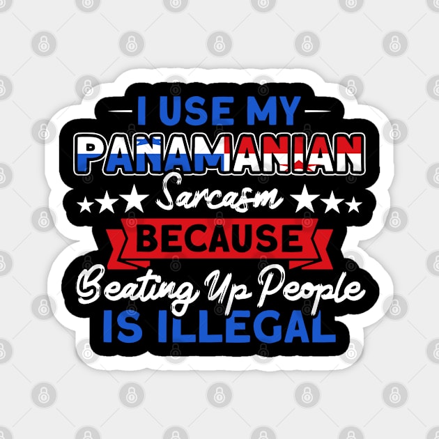 My Panamanian Sarcasm Panama Pride Heritage Flag Magnet by Toeffishirts