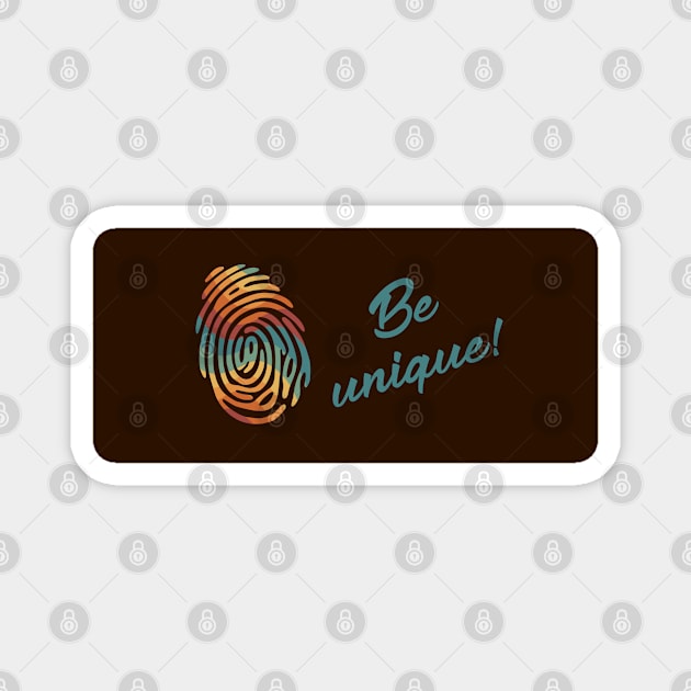 Retro style "be unique" design Magnet by Libretti