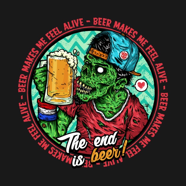 The end is beer! by DesecrateART