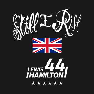 Lewis Hamilton Still I rise T-Shirt